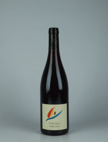 A bottle 2025 A Toi Nous Red wine from Andrea Calek, Ardèche in France